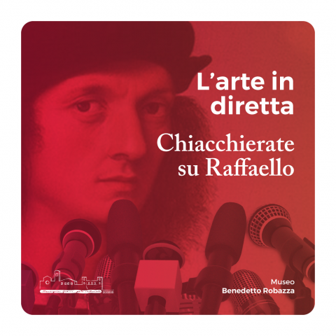 L'Arte in diretta - Chiacchierate su Raffaello